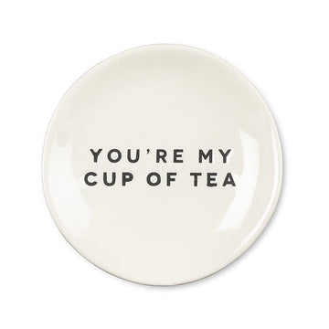 You're My Cup Of Tea Small Plate